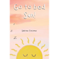 Go to Bed Sun! - Hardcover