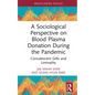 A Sociological Perspective on Blood Plasma Donation During the Pandemic: Convalescent Gifts and Liminality - Hardcover