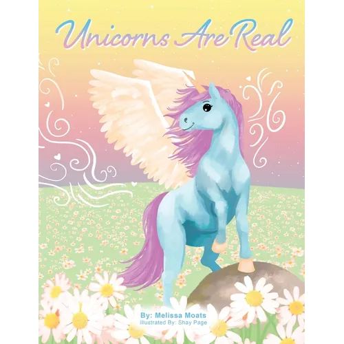 Unicorns Are Real - Paperback