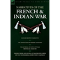 Narratives of the French & Indian War: Ranger Brown's Narrative, the Adventures of Robert Eastburn, the Journal of Rufus Putnam-Provincial Infantry & - Paperback