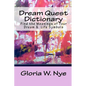 Dream Quest Dictionary: Discover the Meanings of Your Dreaming & Waking Symbols - Paperback