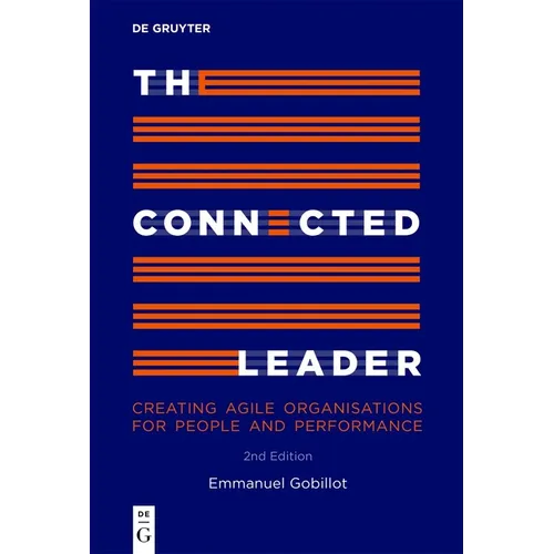 The Connected Leader: Creating Agile Organisations for People and Performance - Paperback