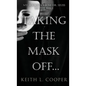 Taking The Mask Off...: My Journey from Dr. Seuss to The Bible - Hardcover