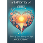 A Tapestry of Grief - Poems of Loss, Healing, and Hope - Paperback