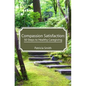 Compassion Satisfaction: : 50 Steps to Healthy Caregiving - Paperback