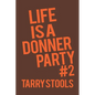 Life Is a Donner Party #2 - Paperback