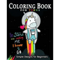 Coloring Book For Teens Simple Designs for Beginners: Many Cute and Easy Patterns to Color - Paperback