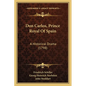 Don Carlos, Prince Royal Of Spain: A Historical Drama (1798) - Paperback