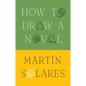 How to Draw a Novel - Hardcover