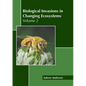 Biological Invasions in Changing Ecosystems: Volume 2 - Hardcover