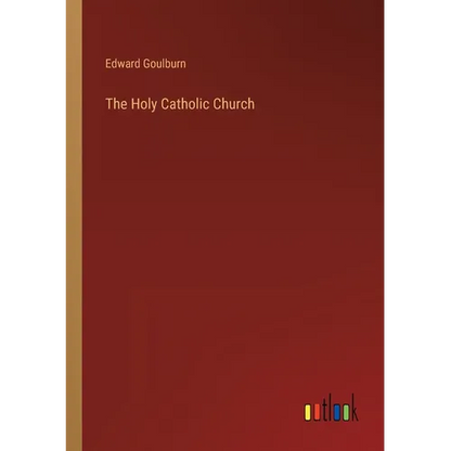 The Holy Catholic Church - Paperback