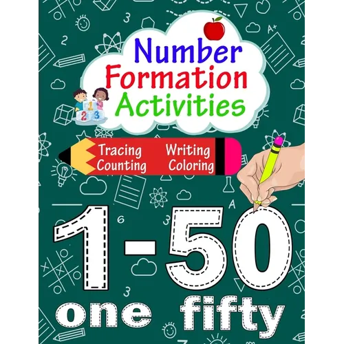 Number Formation Activities: Number Tracing Book 1-50, Number Formation Practice, Trace Numbers Handwriting Practice Workbook For Kids - Paperback