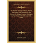 Six Months Among Indians, Wolves And Other Wild Animals In The Forests Of Allegan County, Michigan, In The Winter Of 1839 And 1840 (1889) - Paperback