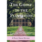 The Ghost in the Plantation: A Nancy Keene Mystery - Paperback