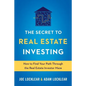The Secret to Real Estate Investing: How to Find Your Path Through the Real Estate Investor Maze - Paperback