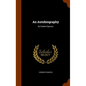 An Autobiography: By Herbert Spencer - Hardcover