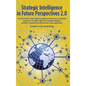 Strategic Intelligence in Future Perspectives 2.0 - Hardcover