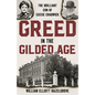 Greed in the Gilded Age: The Brilliant Con of Cassie Chadwick - Hardcover