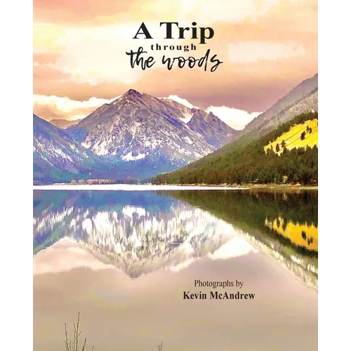 A Trip Through The Woods - Paperback