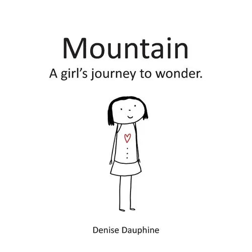 Mountain: A girl's journey to wonder - Paperback