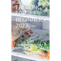 Freezing for Beginners 2023: The most ideal way to freeze food - Paperback