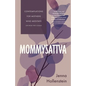Mommysattva: Contemplations for Mothers Who Meditate (or Wish They Could) - Paperback