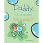 Daddy, Why Do Bubbles Disappear? - Paperback