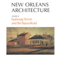 New Orleans Architecture: Faubourg Tremé and the Bayou Road - Paperback