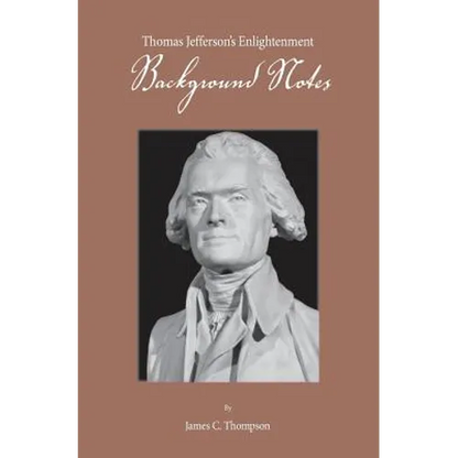 Thomas Jefferson's Enlightenment - Background Notes - Paperback