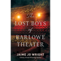 Lost Boys of Barlowe Theater - Hardcover