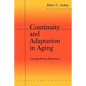 Continuity and Adaptation in Aging: Creating Positive Experiences - Paperback