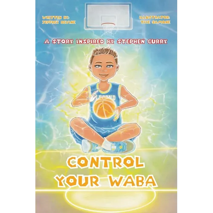 Control your WABA: A story inspired by Stephen Curry - Paperback