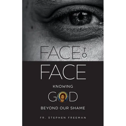 Face to Face: Knowing God beyond Our Shame - Paperback