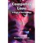 Computer Love: A Digital Anthology - Paperback