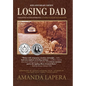 Losing Dad, Paranoid Schizophrenia: A Family's Search for Hope (10th Anniversary Edition) - Hardcover