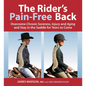 Rider's Pain-Free Back Book - New Edition: Overcome Chronic Soreness, Injury and Aging, and Stay in the Saddle for Years to Come - Paperback