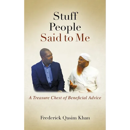 Stuff People Said to Me: A Treasure Chest of Beneficial Advice - Hardcover