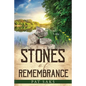 Stones of Remembrance. - Paperback