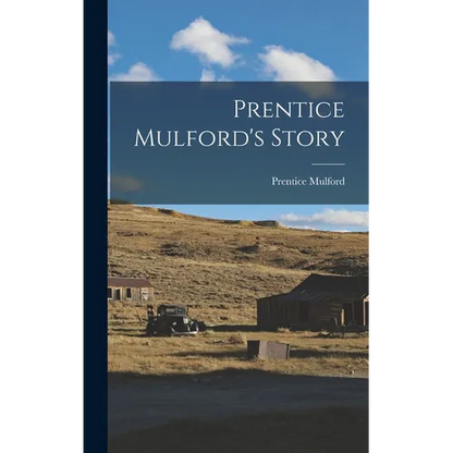 Prentice Mulford's Story - Hardcover