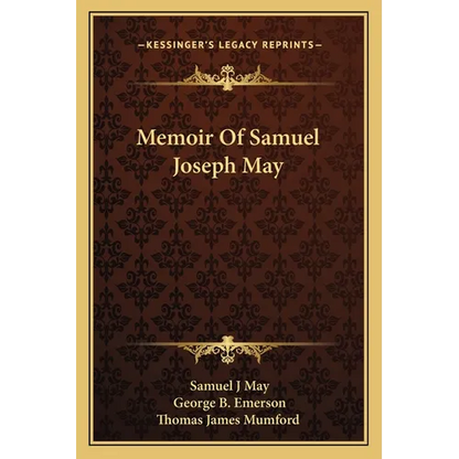Memoir Of Samuel Joseph May - Paperback
