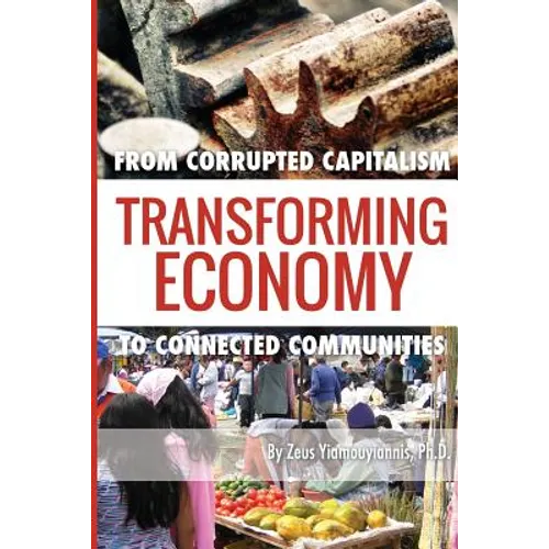 Transforming Economy: From Corrupted Capitalism to Connected Communities - Paperback