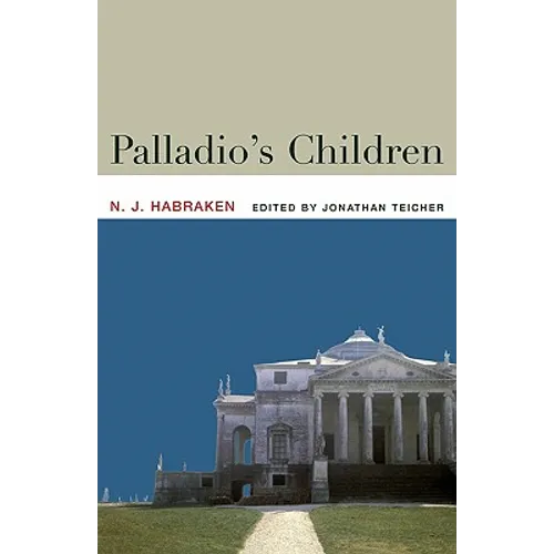 Palladio's Children: Essays on Everyday Environment and the Architect - Paperback