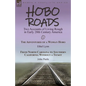 Hobo Roads: Two Accounts of Living Rough in Early 20th Century America-The Adventures of a Woman Hobo by Ethel Lynn & From North Carolina to Southern - Paperback