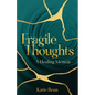 Fragile Thoughts: A Healing Memoir - Paperback