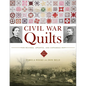 Civil War Quilts: Revised, Updated, and Expanded - Hardcover