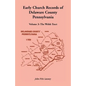 Early Church Records of Delaware County, Pennsylvania, Volume 3: The Welsh Tract - Paperback