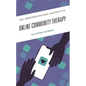 Online Community Therapy: The Support Network - Hardcover