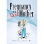 Pregnancy is a "Real Mother!" - Hardcover