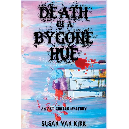 Death in a Bygone Hue: An Art Center Mystery - Paperback