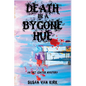 Death in a Bygone Hue: An Art Center Mystery - Paperback